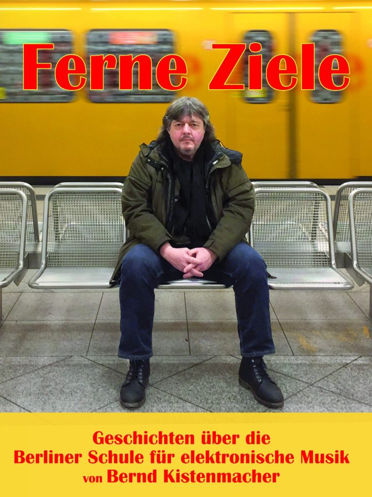 FERNE ZIELE - Das Original Buchcover mit Titel "Ferne Ziele" und Abbildung von Bernd Kistenmacher in Berliner U-Bahn-Station.